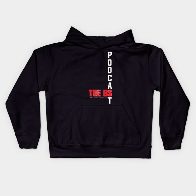 PODCAST THE BS Kids Hoodie by The BS (The Bailey Show)